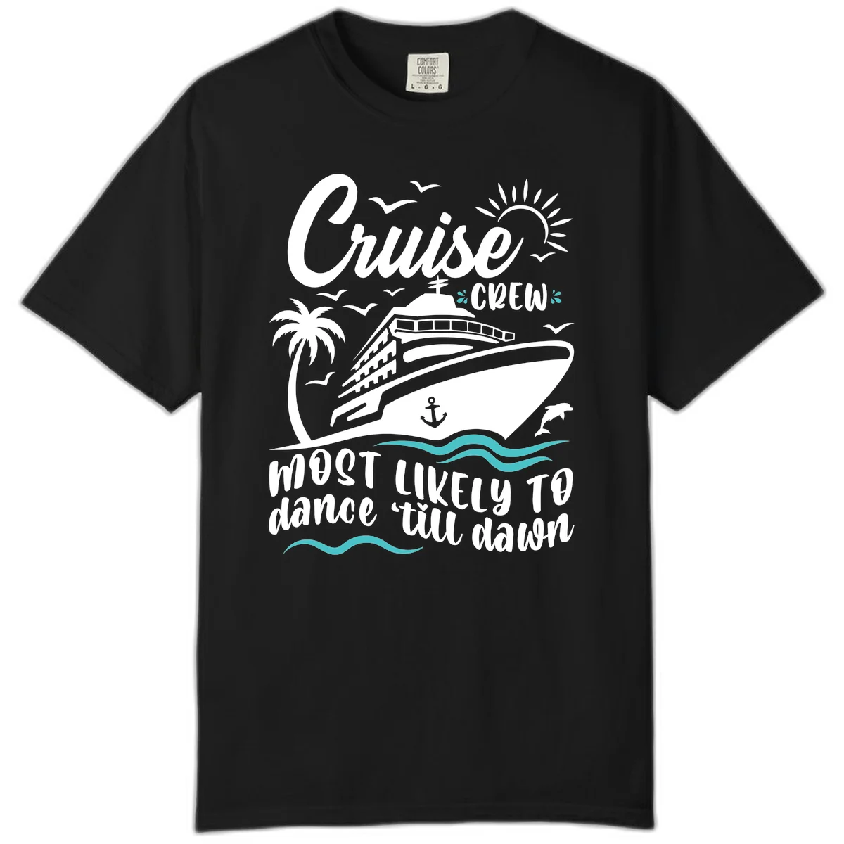 Cruise Crew Most Likely To Dance Comfort Color Tee in Black