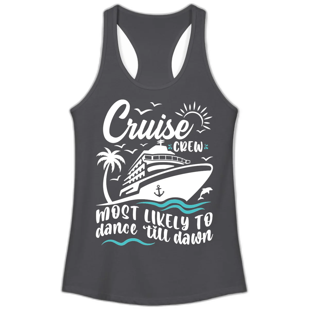 Cruise Crew Most Likely To Dance Ladies Tank in Solid Dark Gray
