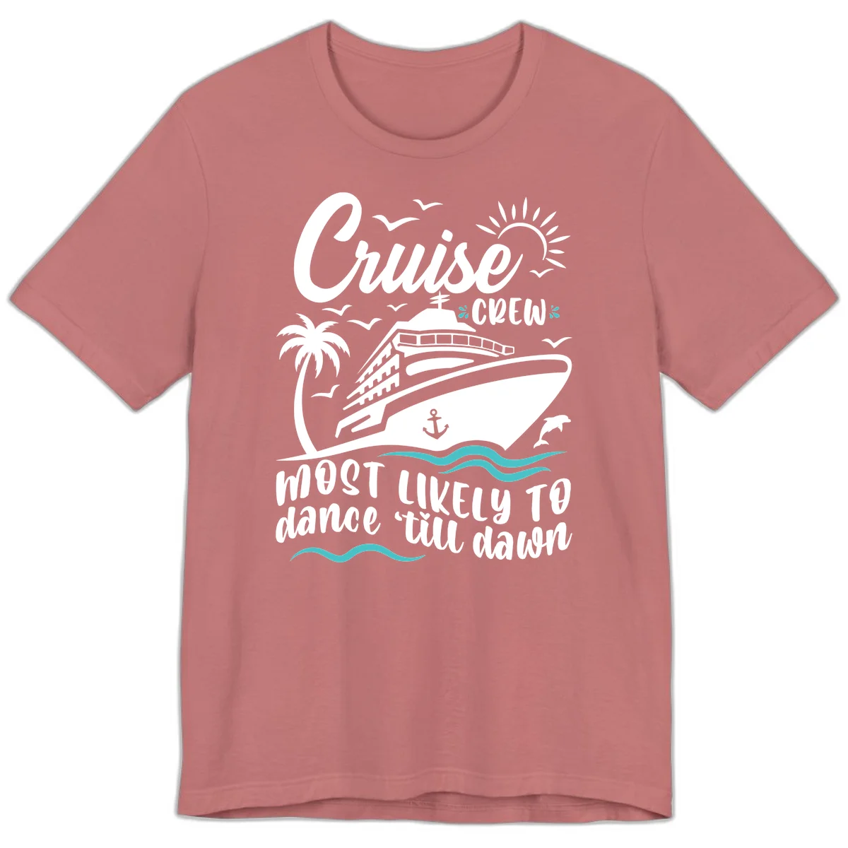 Cruise Crew Most Likely To Dance Premium T-Shirt in Mauve