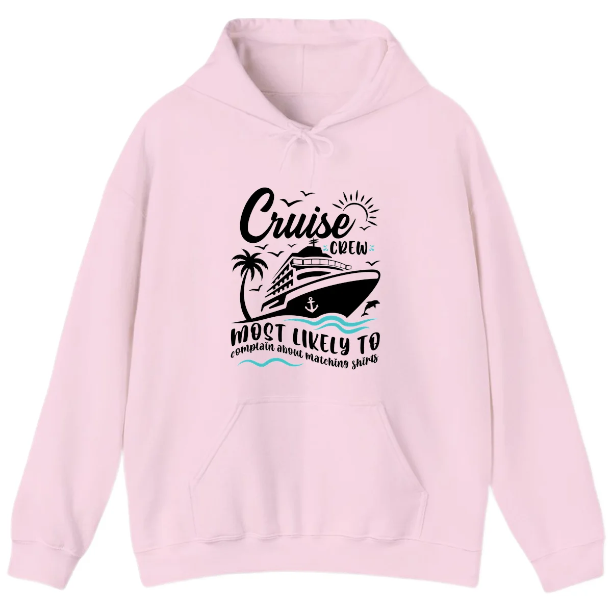 Cruise Crew Most Likely To Complain Hoodie in Light Pink
