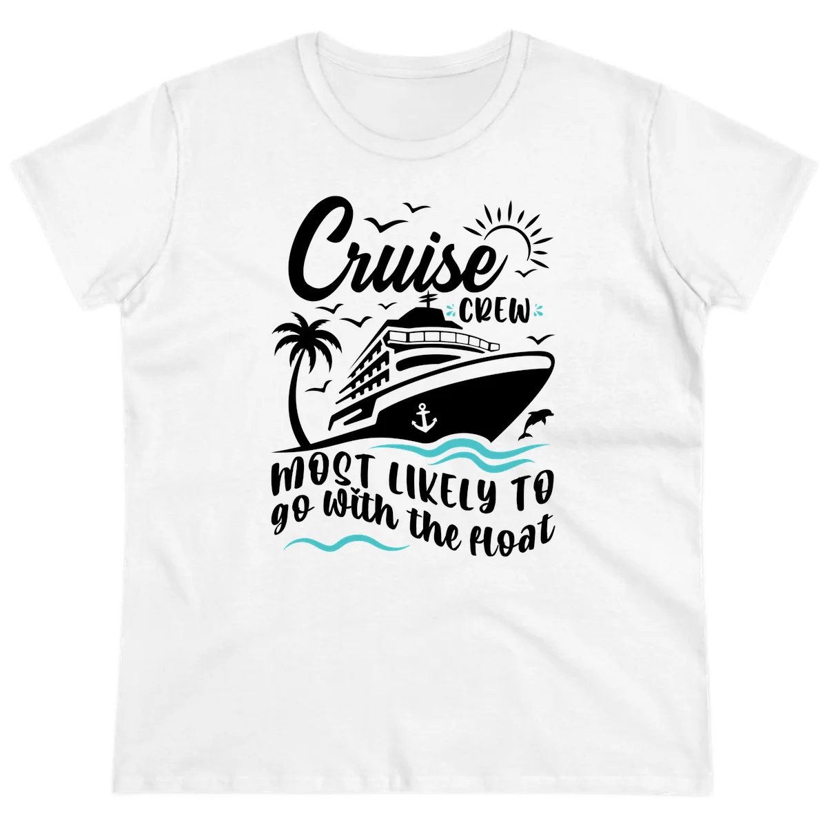 Cruise Crew Most Likely To Go With The Boat Ladies Tee in White