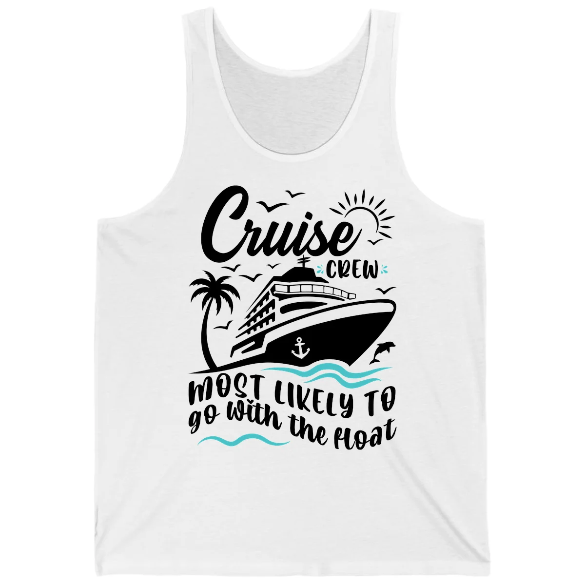 Cruise Crew Most Likely To Go With The Boat Tank in White