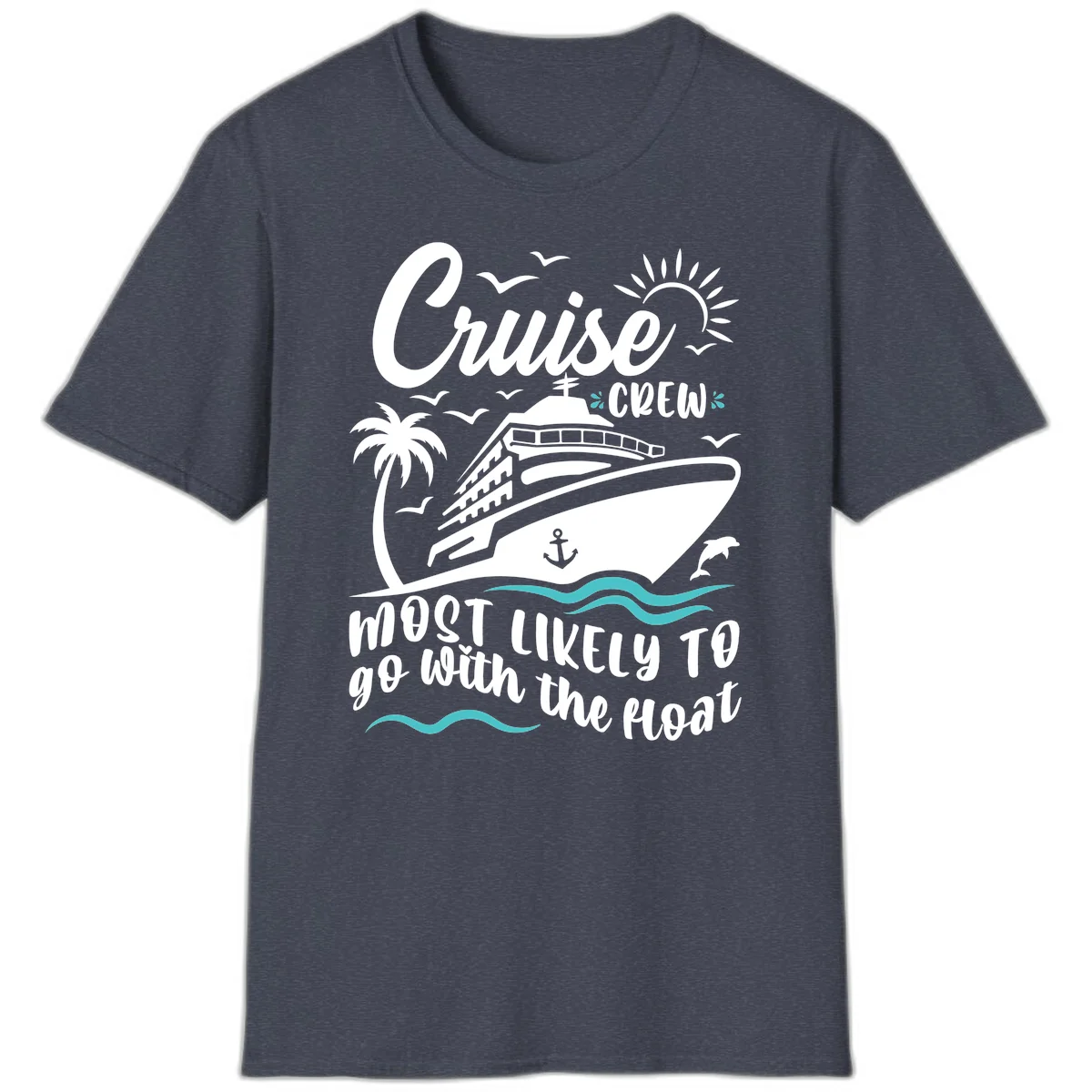 Cruise Crew Most Likely To Go With The Boat T-Shirt in Heather Navy