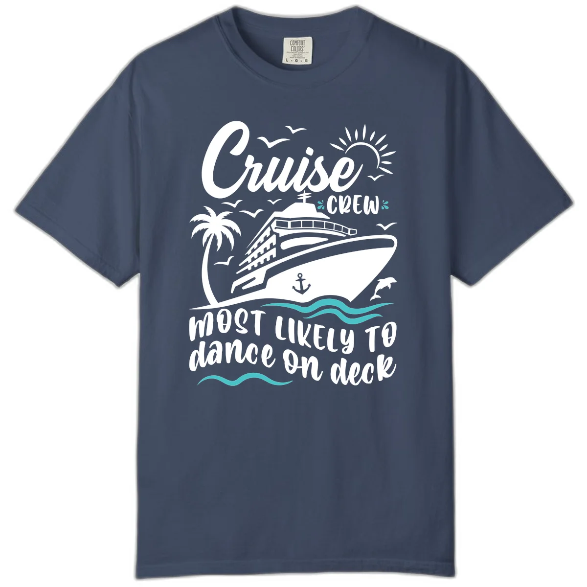 Cruise Crew Most Likely To Dance On Deck Comfort Color in Midnight