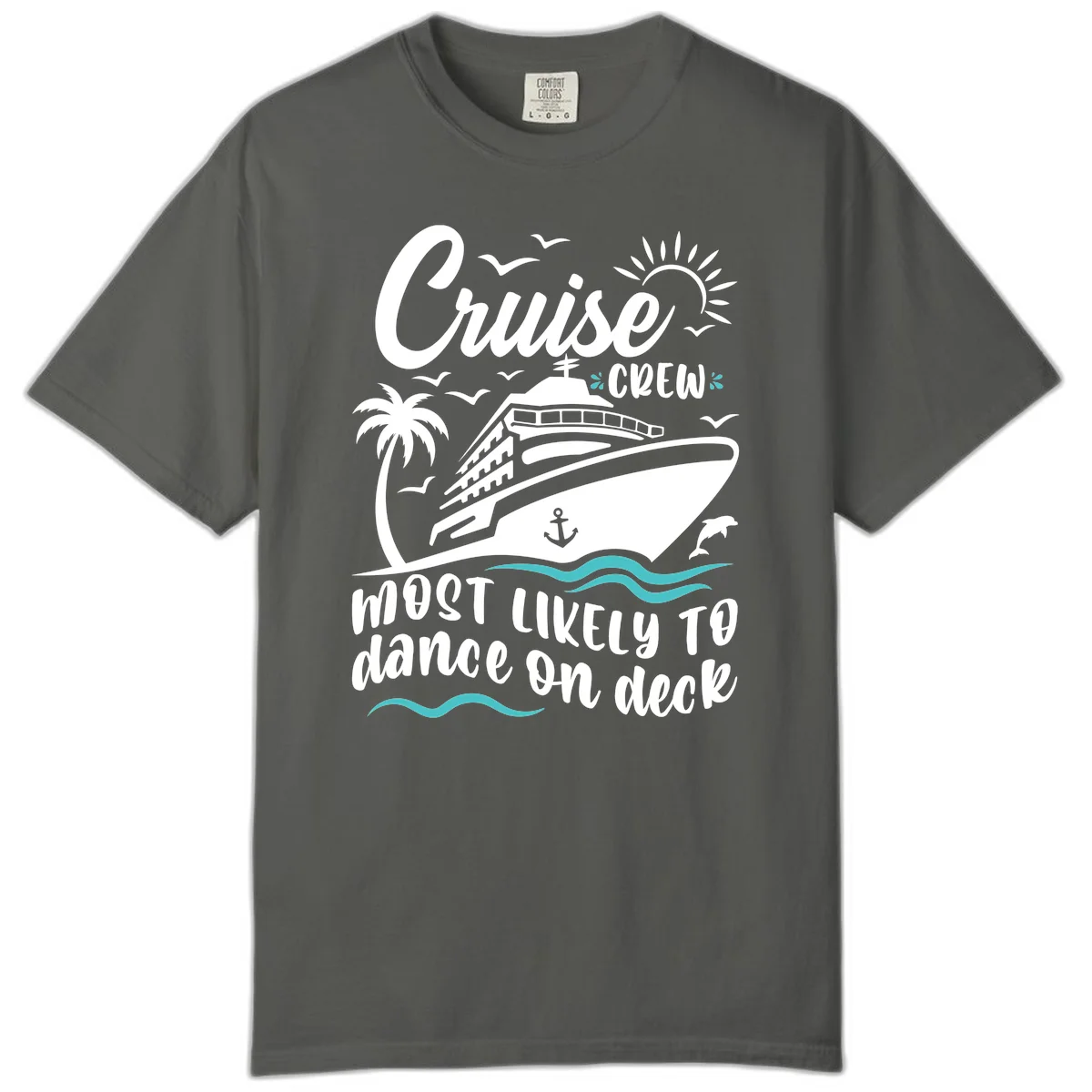 Cruise Crew Most Likely To Dance On Deck Comfort Color in Pepper