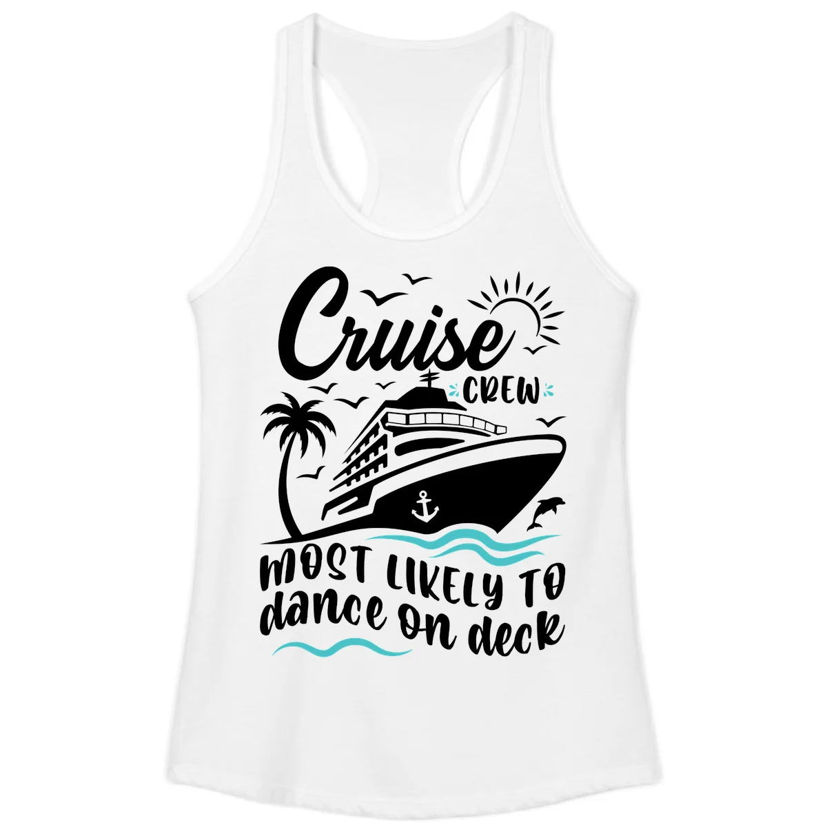 Cruise Crew Most Likely To Dance On Deck Ladies Tank in White