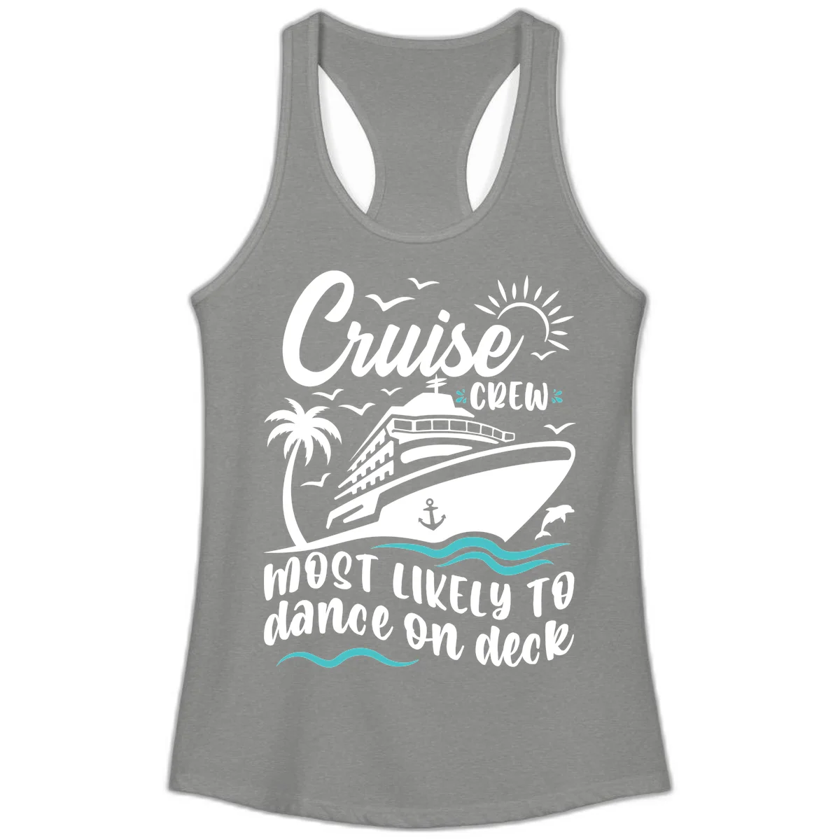 Cruise Crew Most Likely To Dance On Deck Ladies Tank in Heather Grey