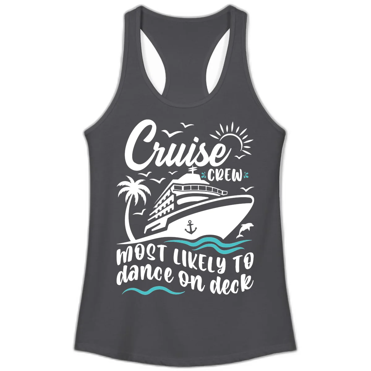 Cruise Crew Most Likely To Dance On Deck Ladies Tank in Solid Dark Gray