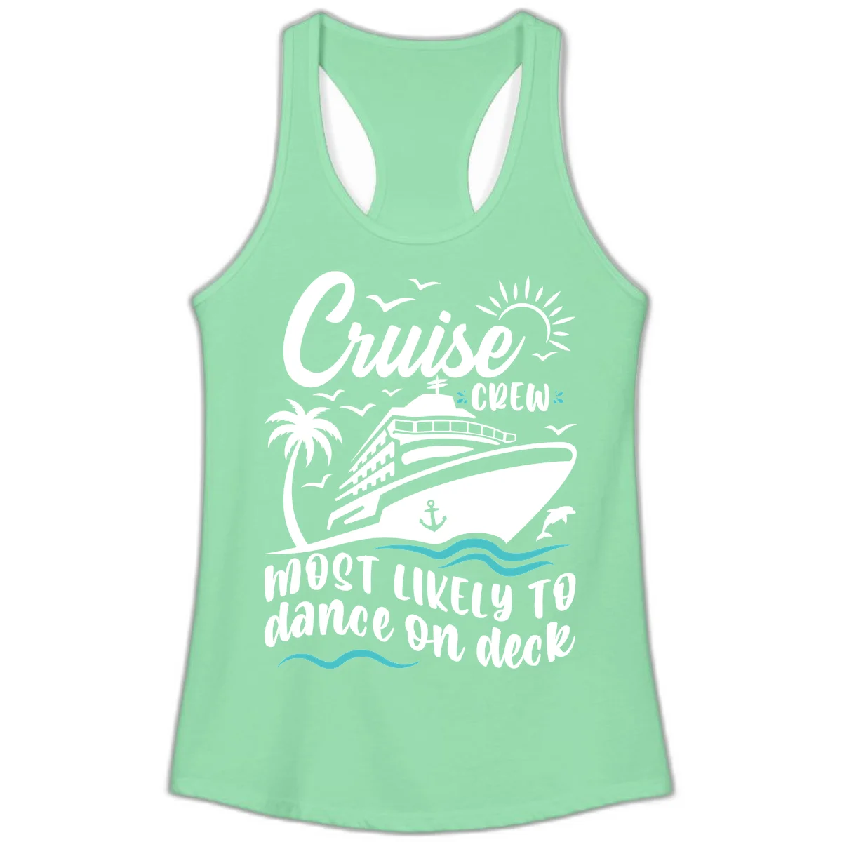 Cruise Crew Most Likely To Dance On Deck Ladies Tank in Solid Mint
