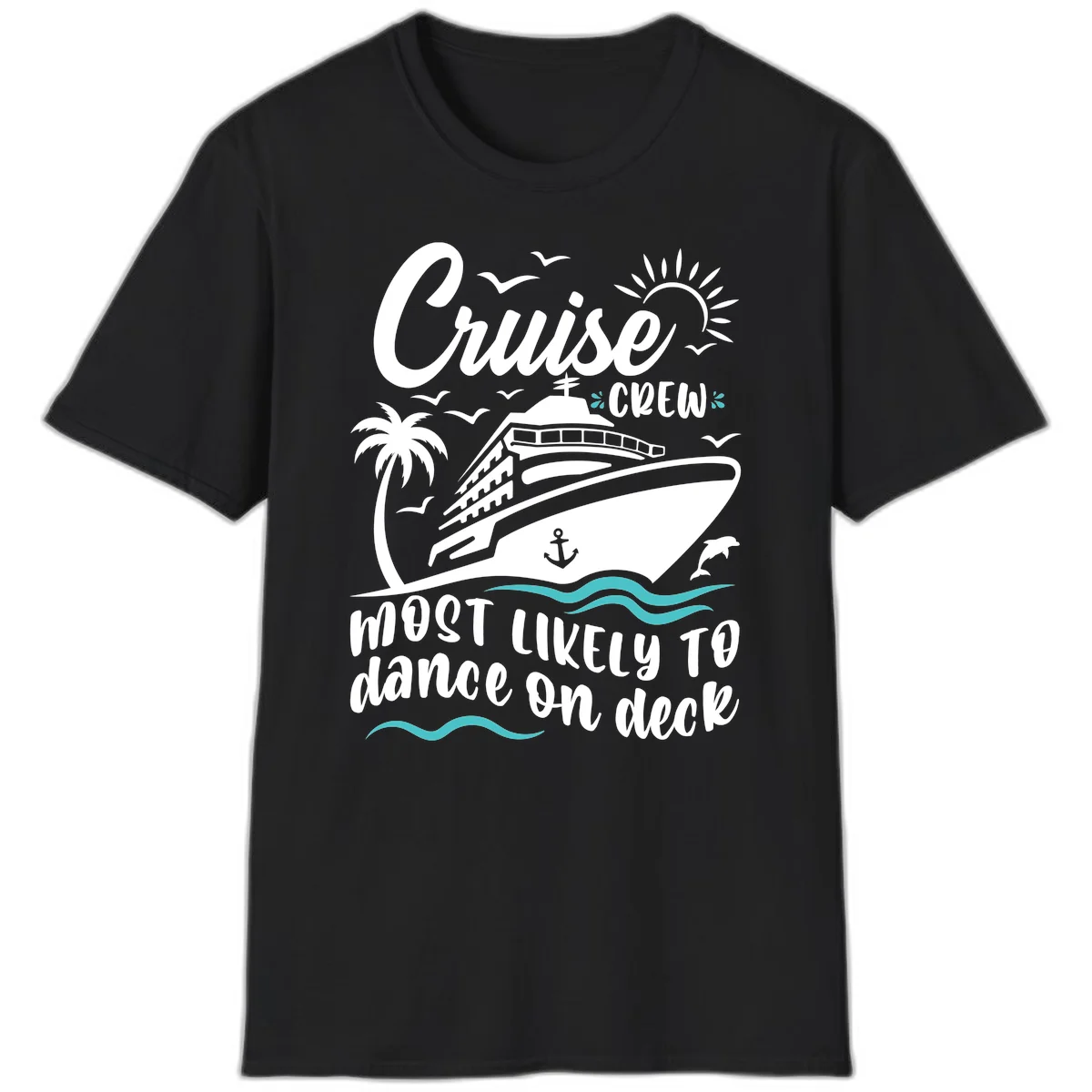 Cruise Crew Most Likely To Dance On Deck T-Shirt in Black