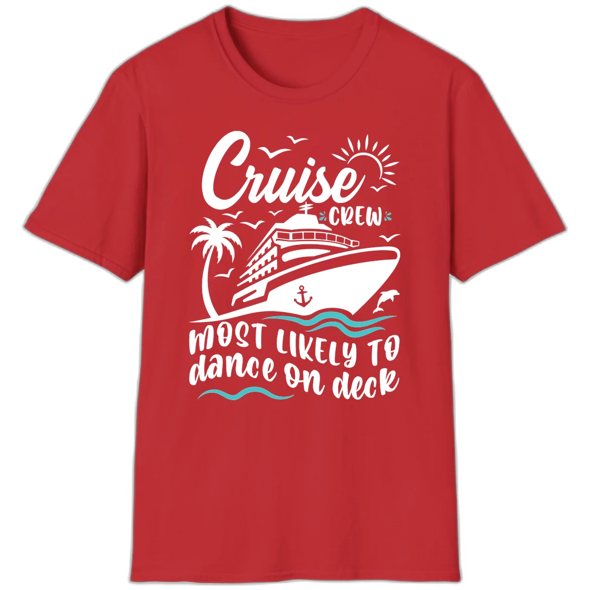 Cruise Crew Most Likely To Dance On Deck T-Shirt in Red