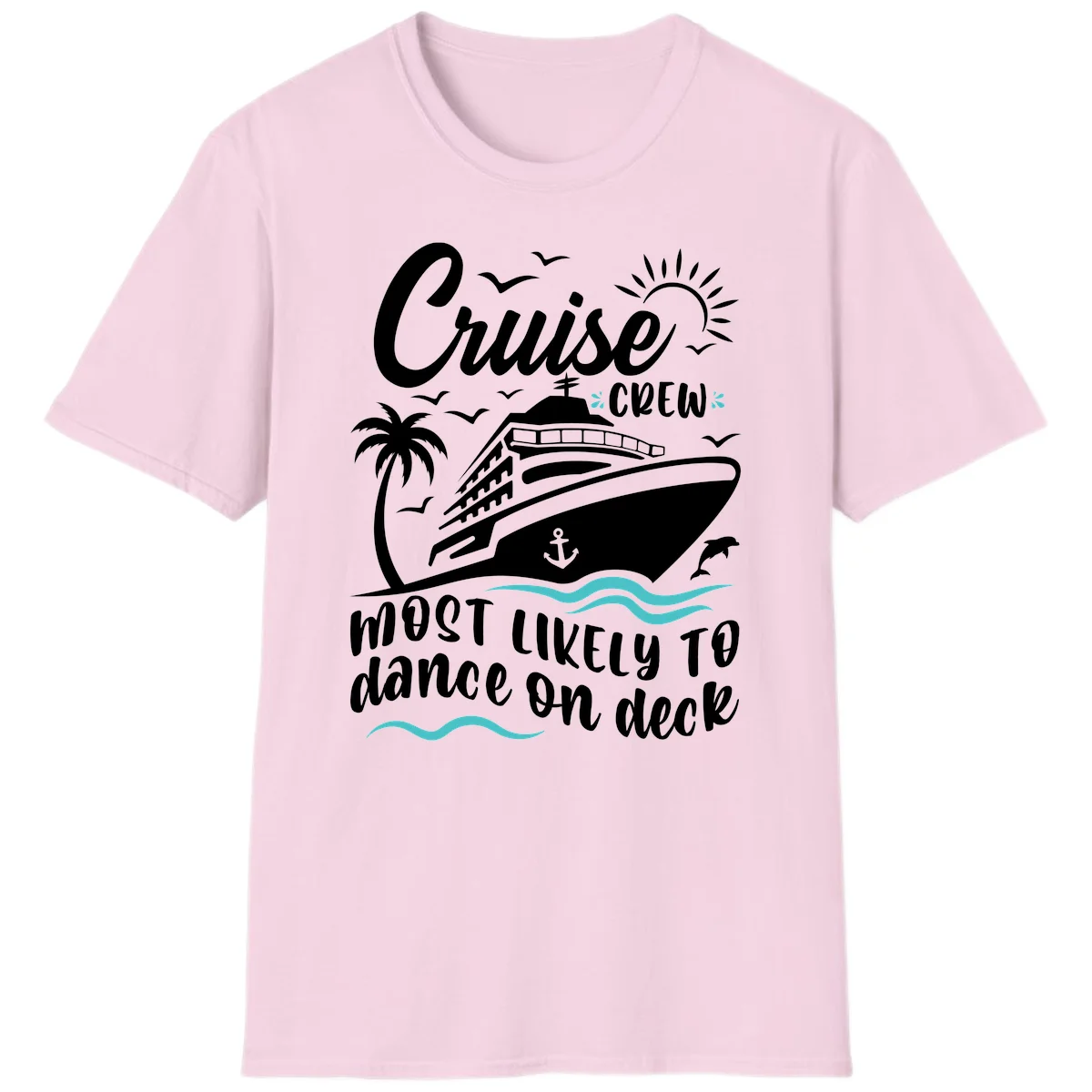 Cruise Crew Most Likely To Dance On Deck T-Shirt in Light Pink