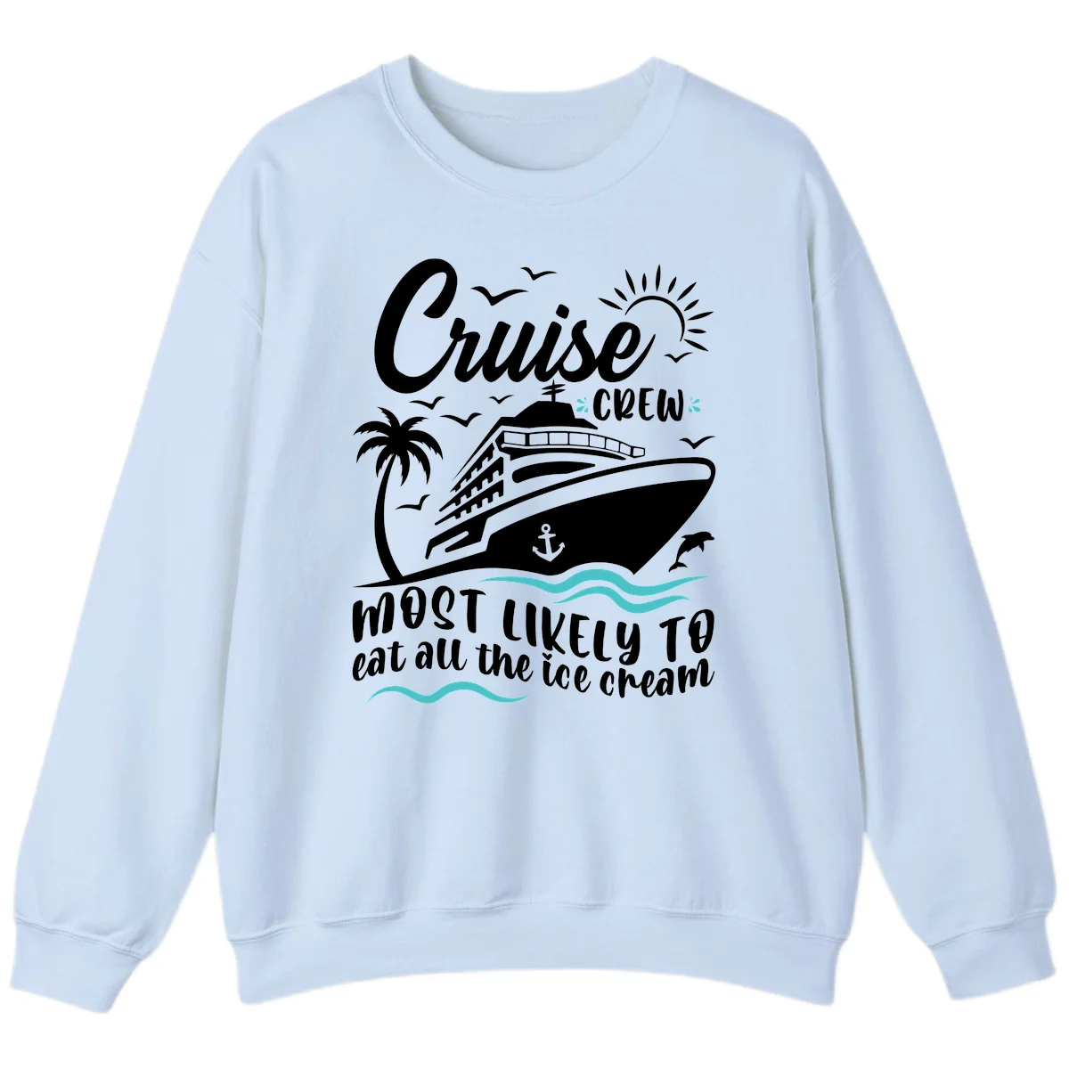 Cruise Crew Ice Cream Vacation Sweatshirt in Light Blue