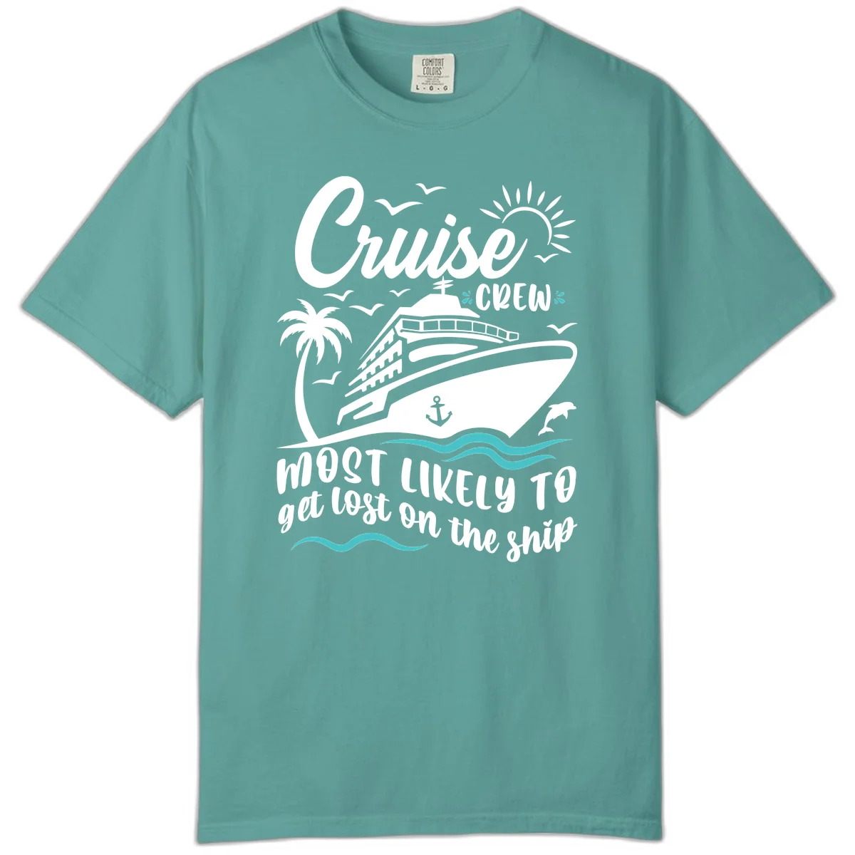 Cruise Crew Most Likely To Get Lost Comfort Color in Seafoam