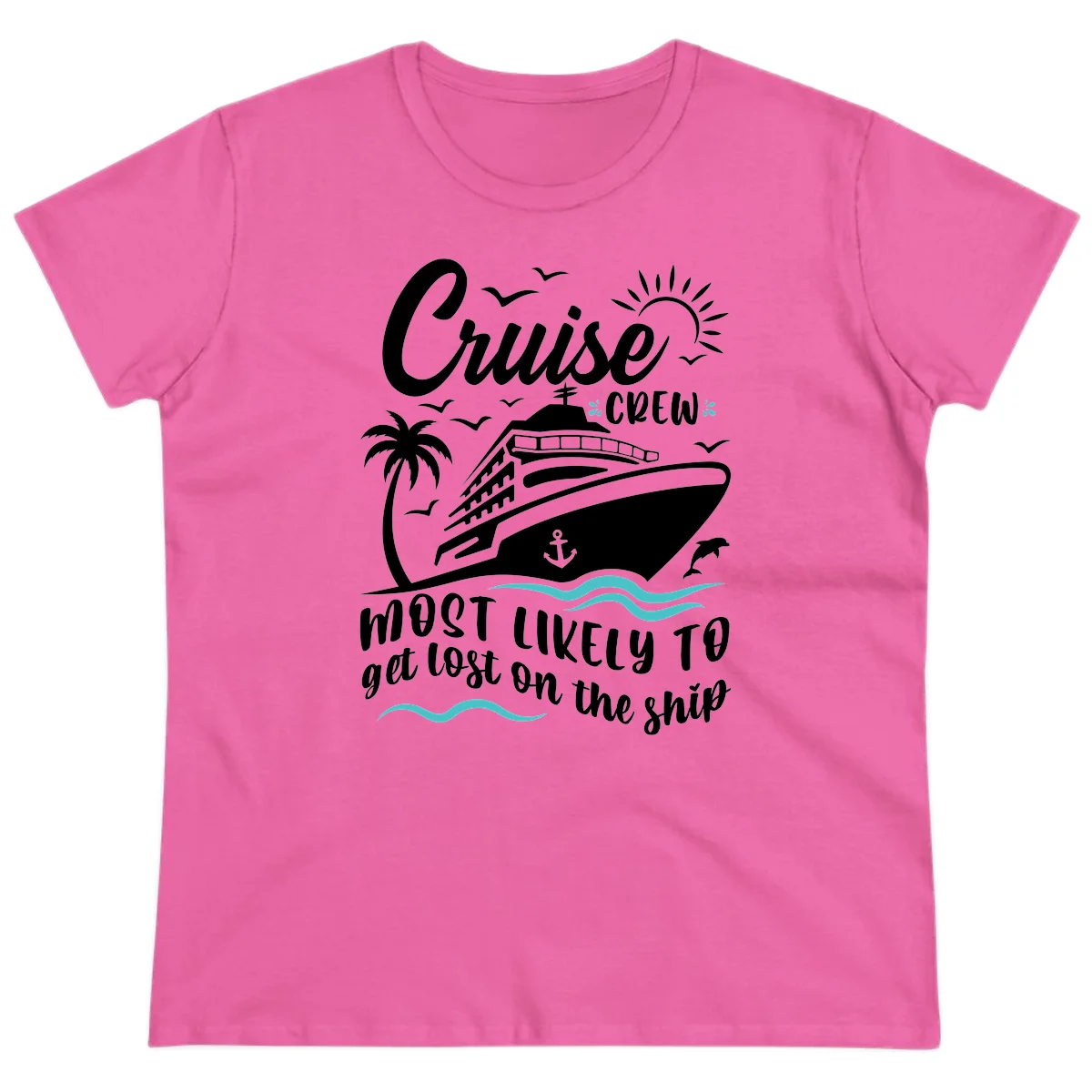Cruise Crew Most Likely To Get Lost Ladies Tee in Azalea