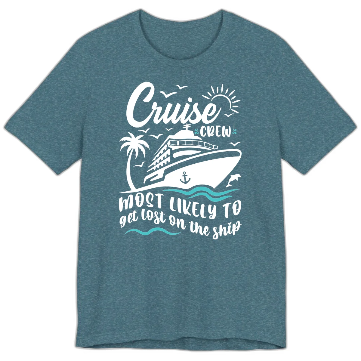 Cruise Crew Most Likely To Get Lost Premium T-Shirt in Heather Deep Teal