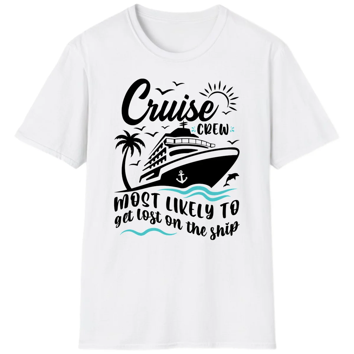 Cruise Crew Most Likely To Get Lost T-Shirt in White