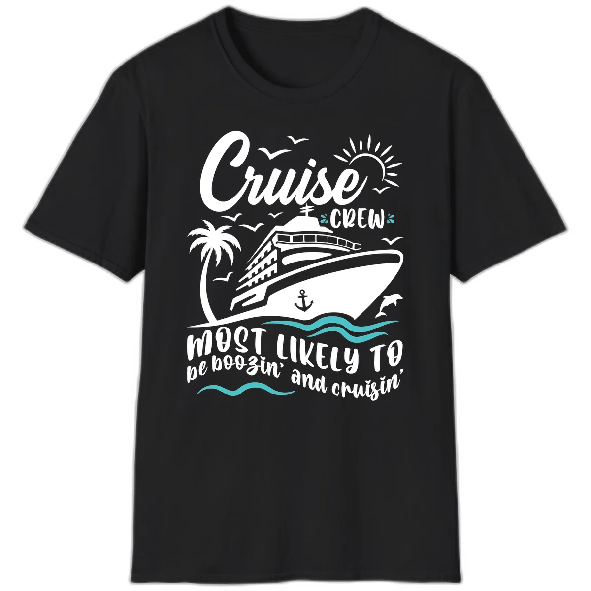 Cruise Crew Most Likely To Booze And Cruisin T-Shirt in Black