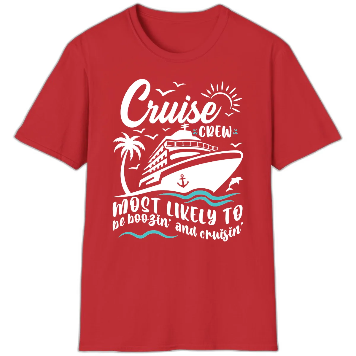 Cruise Crew Most Likely To Booze And Cruisin T-Shirt in Red