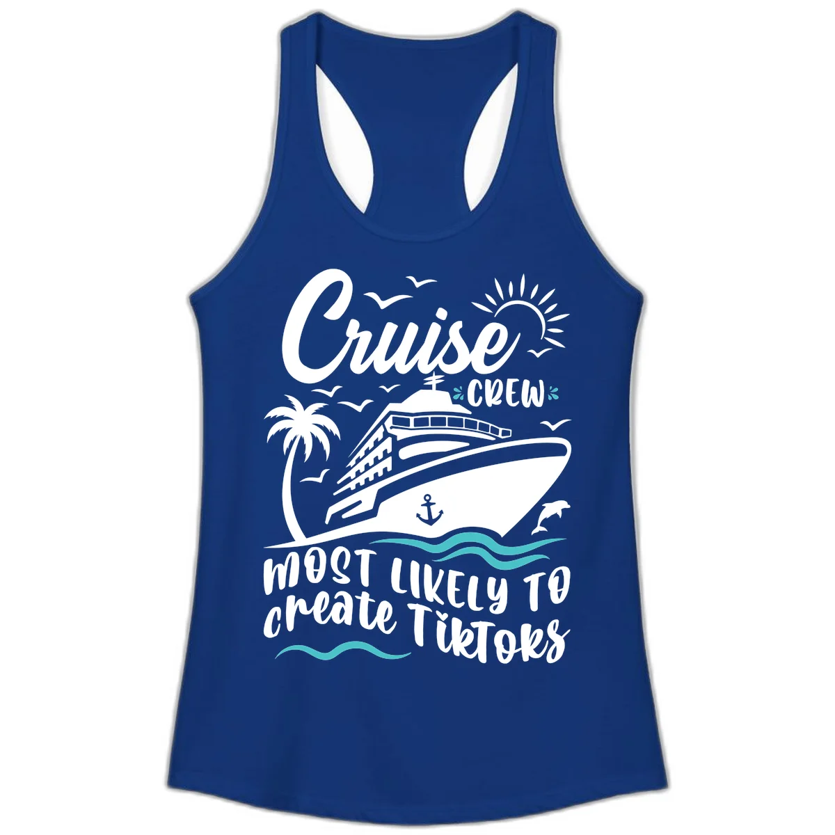 Cruise Crew Most Likely To Create TikToks Ladies Tank in Solid Royal