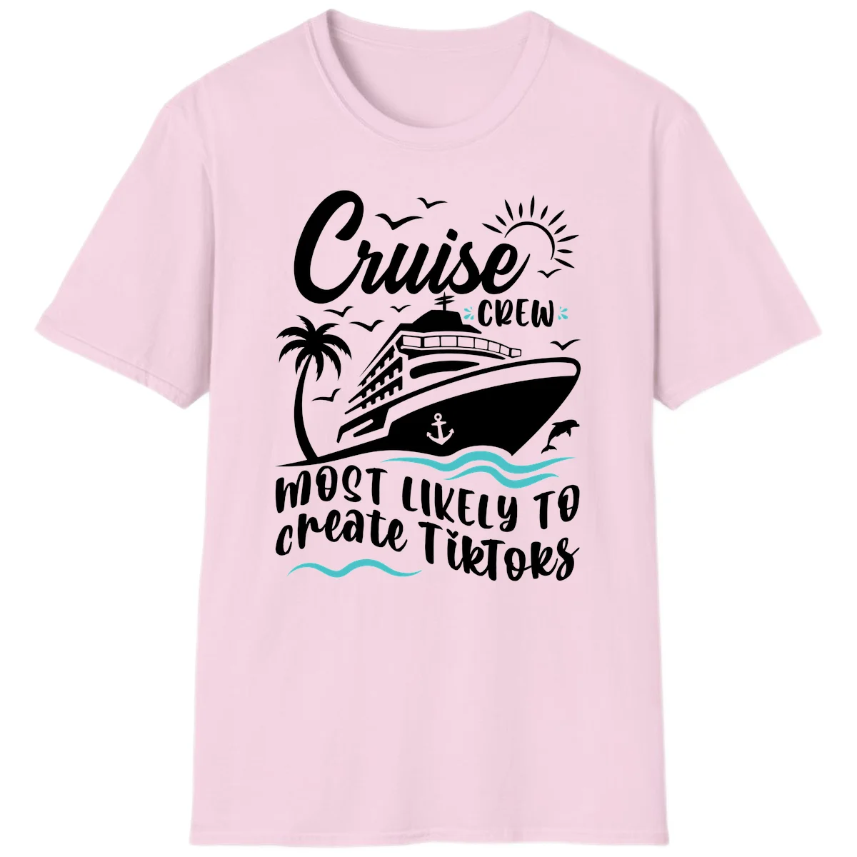 Cruise Crew Most Likely To Create TikToks T-Shirt in Light Pink