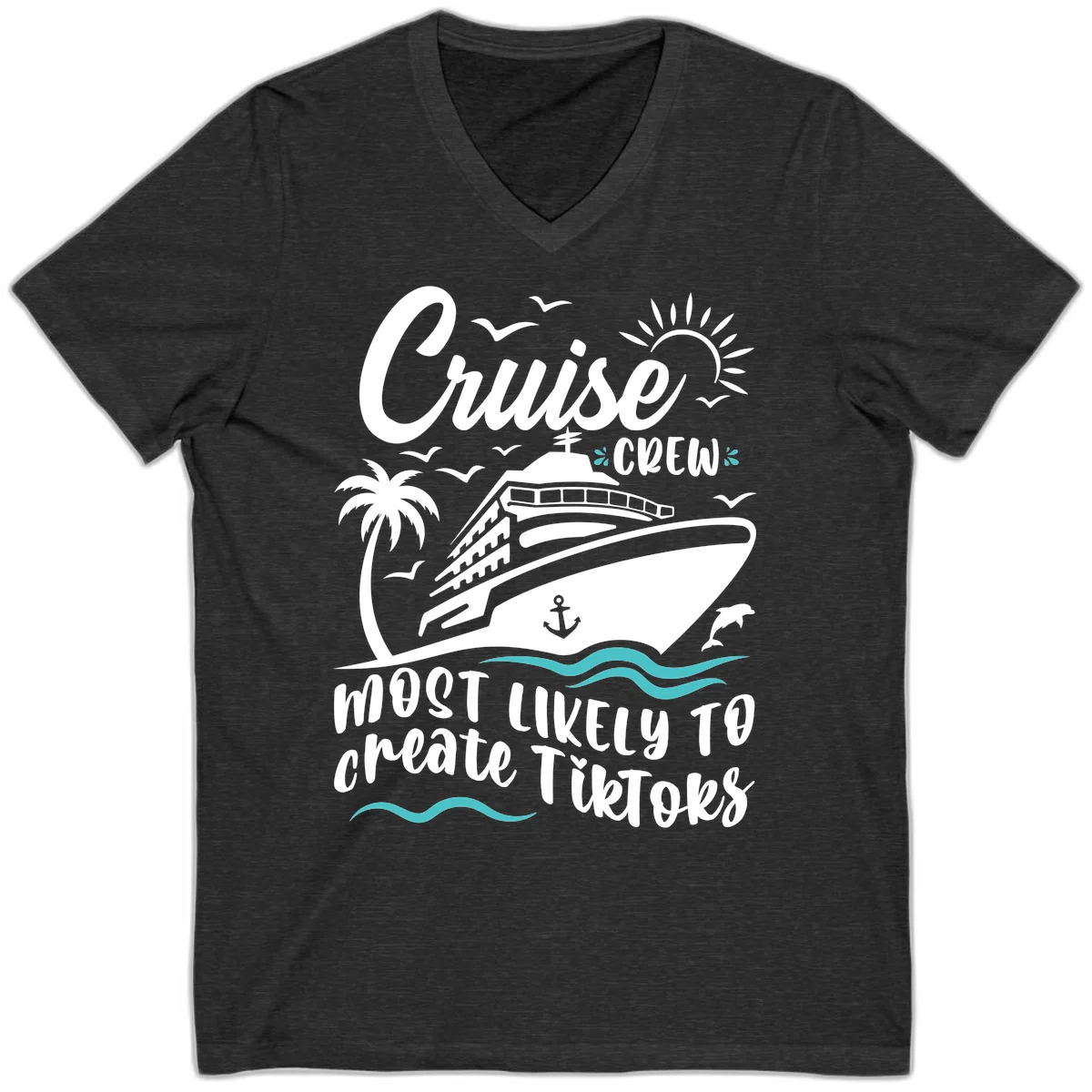Cruise Crew Most Likely To Create TikToks V-Neck in Dark Grey Heather