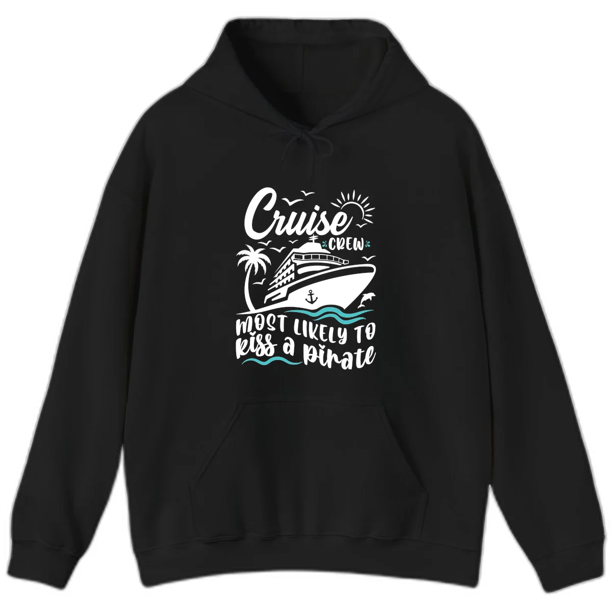 Cruise Crew Most Likely to Kiss a Pirate Hoodie in Black