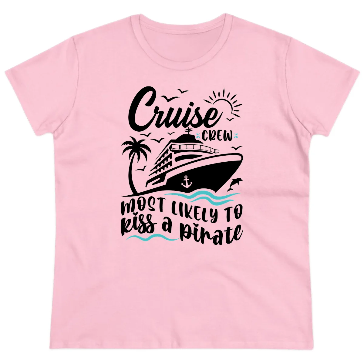 Cruise Crew Most Likely to Kiss a Pirate Ladies Tee in Light Pink