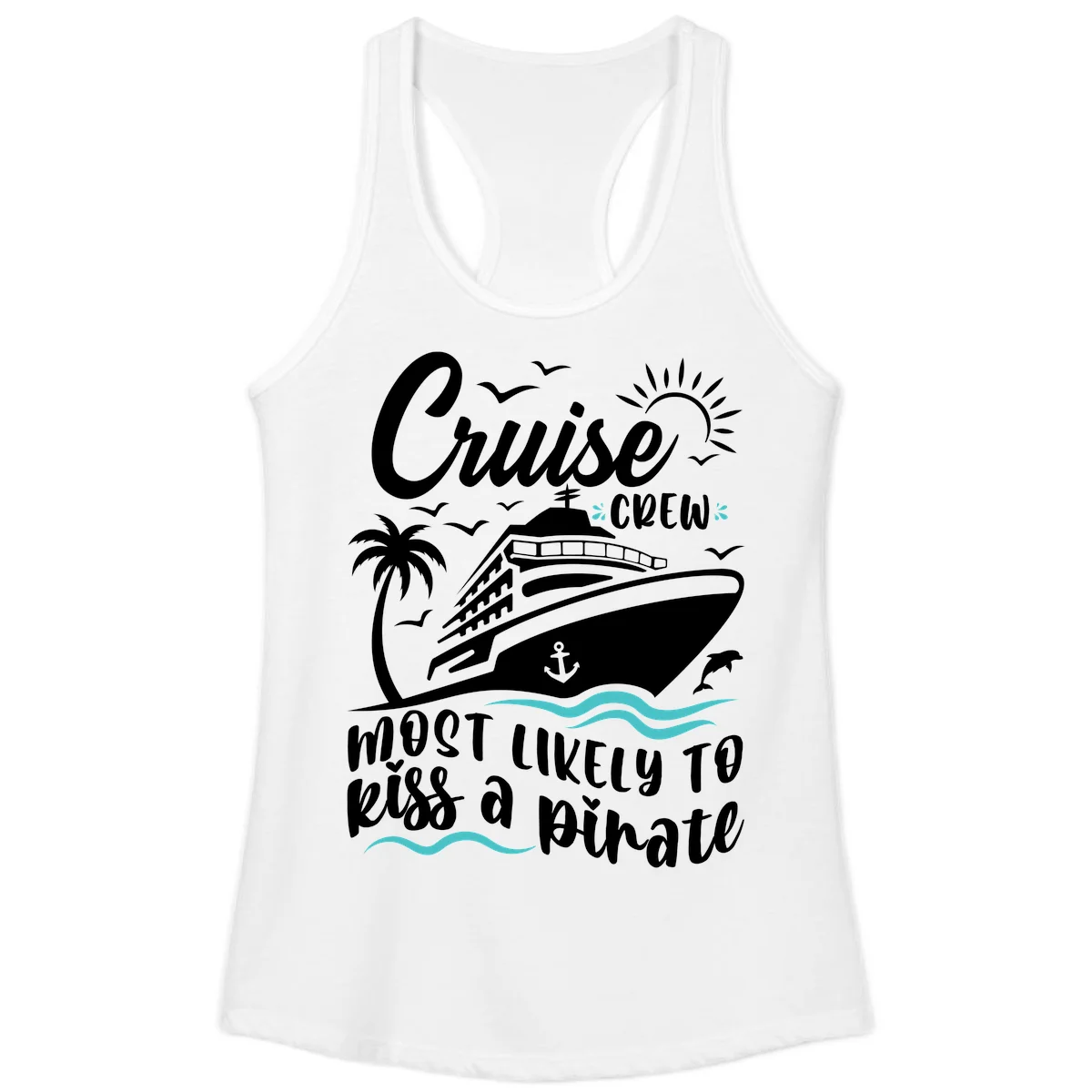 Cruise Crew Most Likely to Kiss a Pirate Ladies Tank in White
