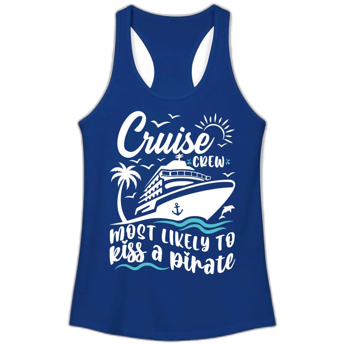 Cruise Crew Most Likely to Kiss a Pirate Ladies Tank in Solid Royal