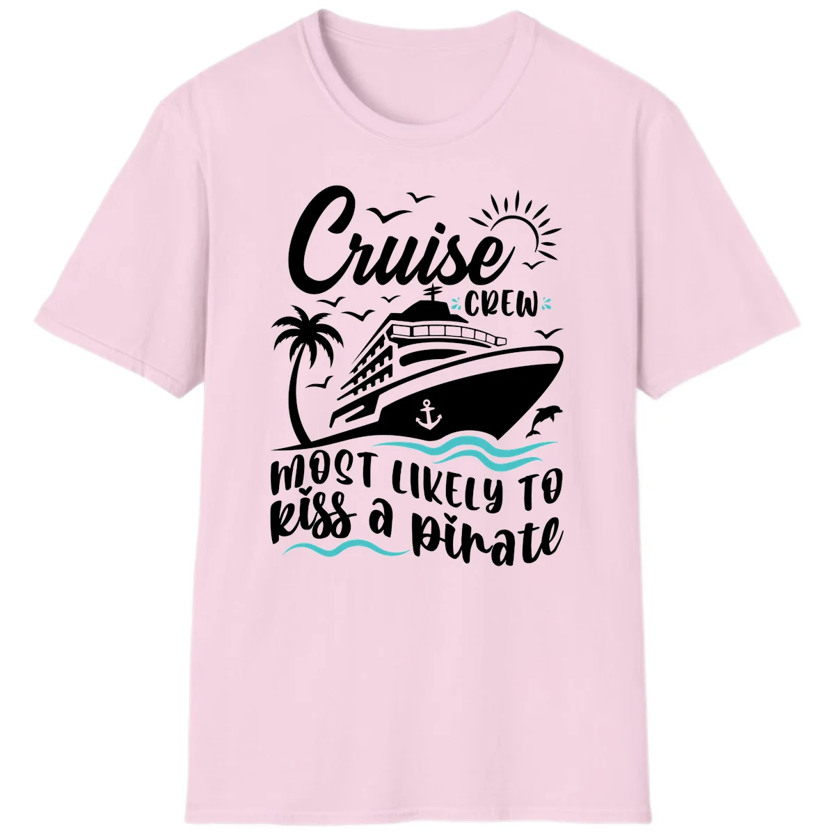 Cruise Crew Most Likely to Kiss a Pirate T-Shirt in Light Pink