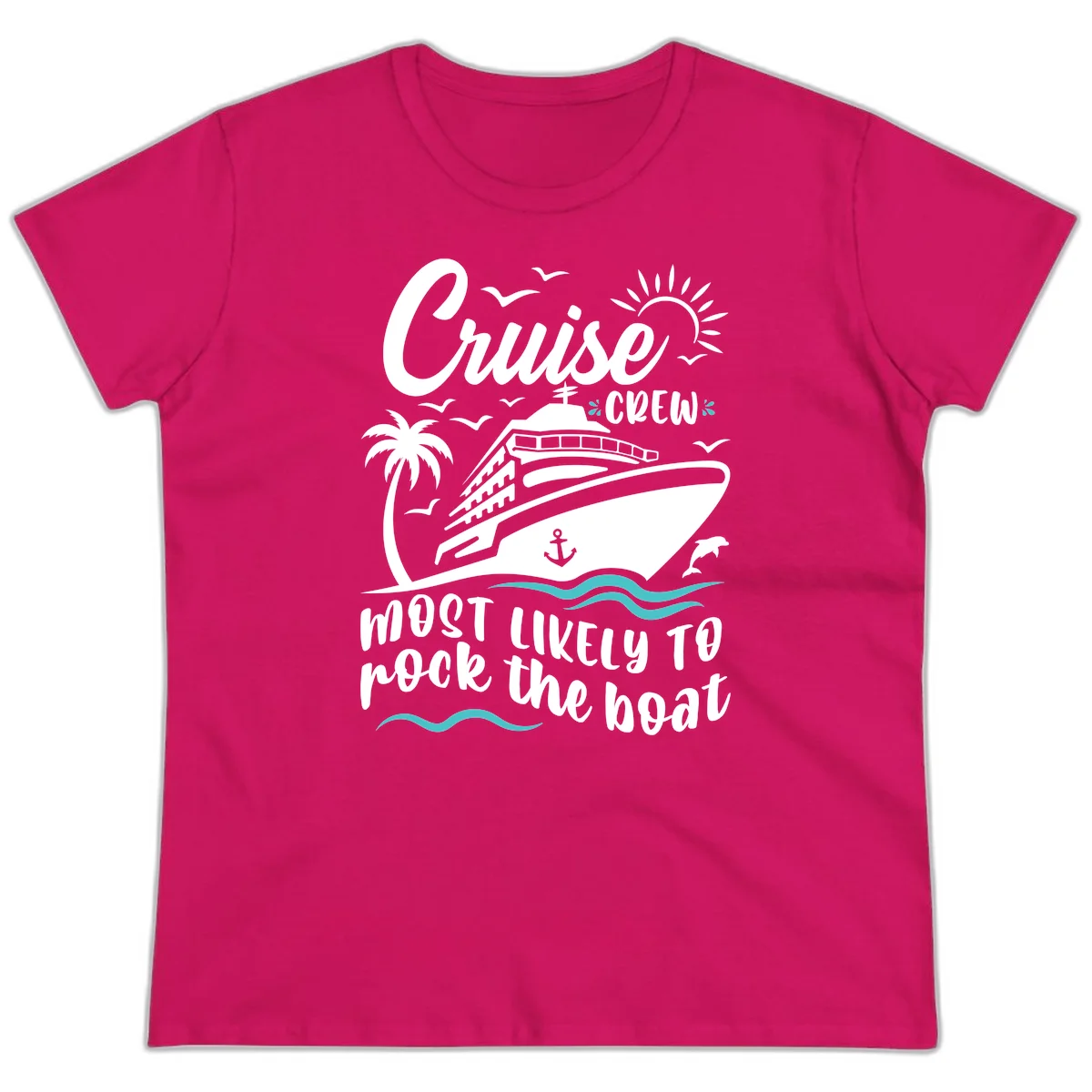 Cruise Crew Most Likely To Rock The Boat Ladies Tee in Heliconia