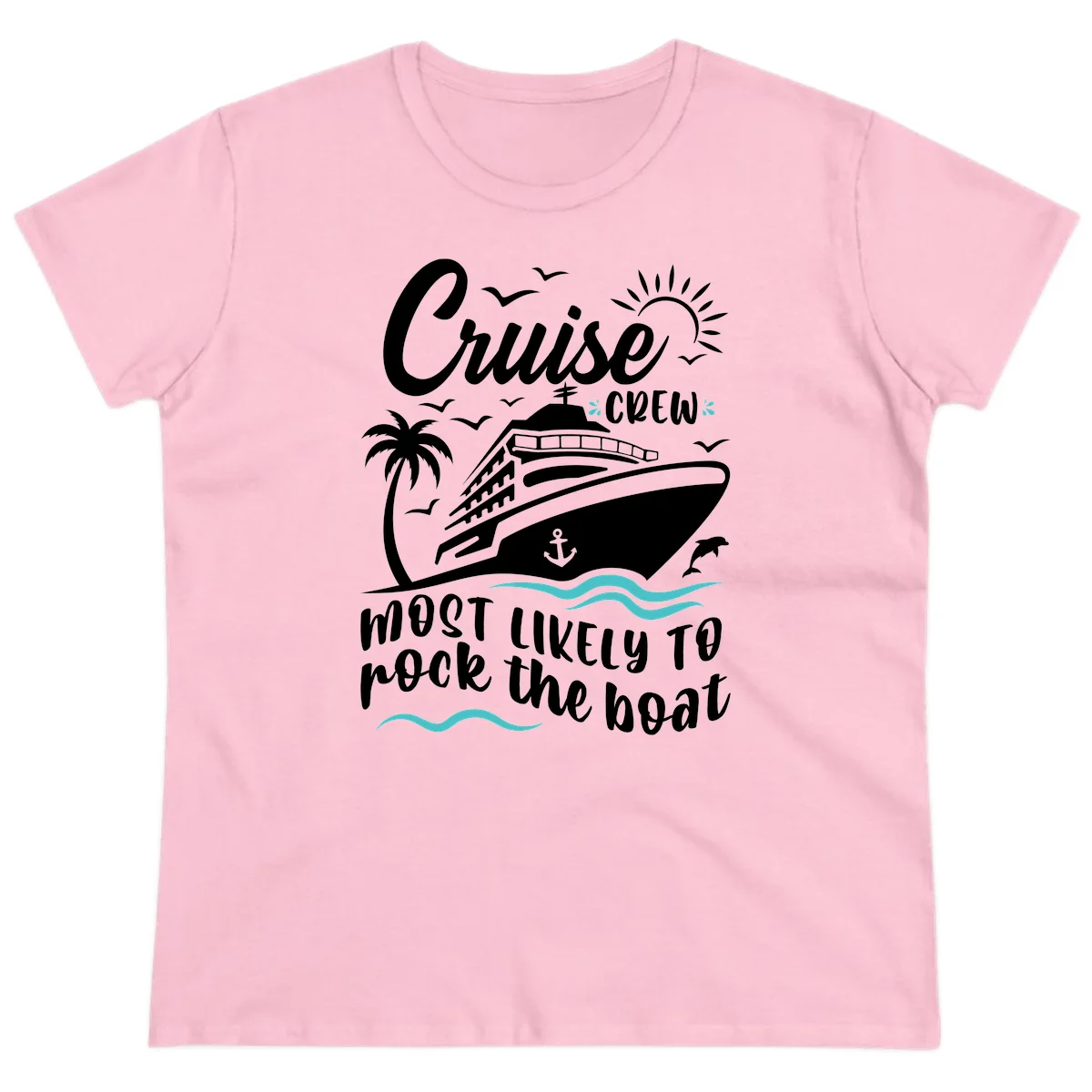 Cruise Crew Most Likely To Rock The Boat Ladies Tee in Light Pink
