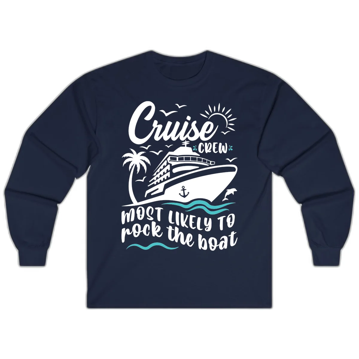 Cruise Crew Most Likely To Rock The Boat Long Sleeve in Navy