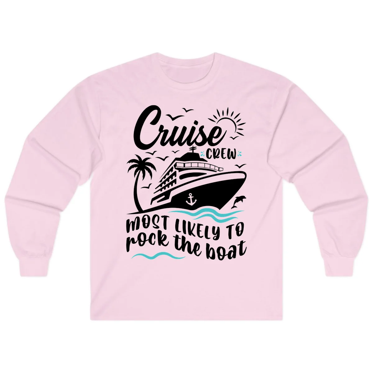 Cruise Crew Most Likely To Rock The Boat Long Sleeve in Light Pink