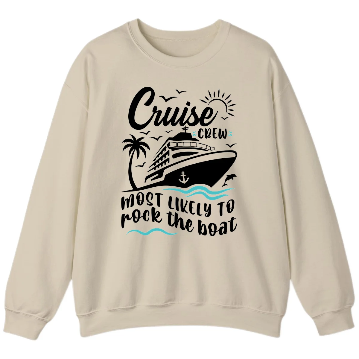 Cruise Crew Most Likely To Rock The Boat Sweatshirt in Sand