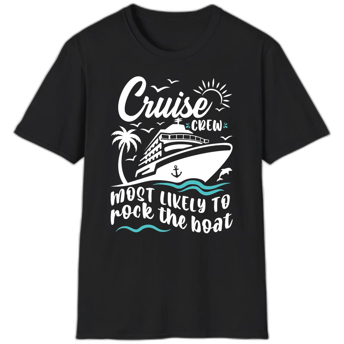 Cruise Crew Most Likely To Rock The Boat T-Shirt in Black