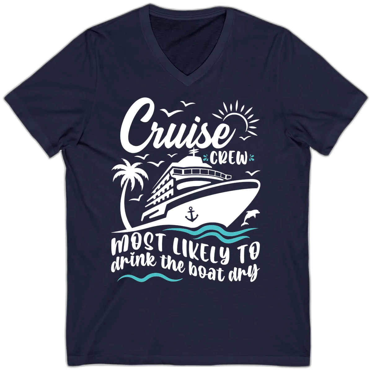 Cruise Crew Most Likely To Drink The Boat Dry V-Neck in Navy