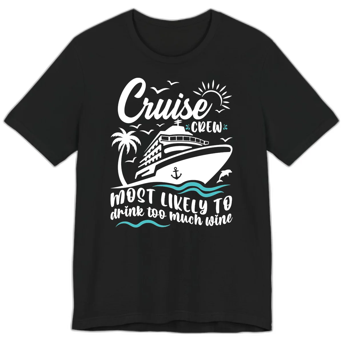 Cruise Crew Wine Vacation Premium T-Shirt in Black