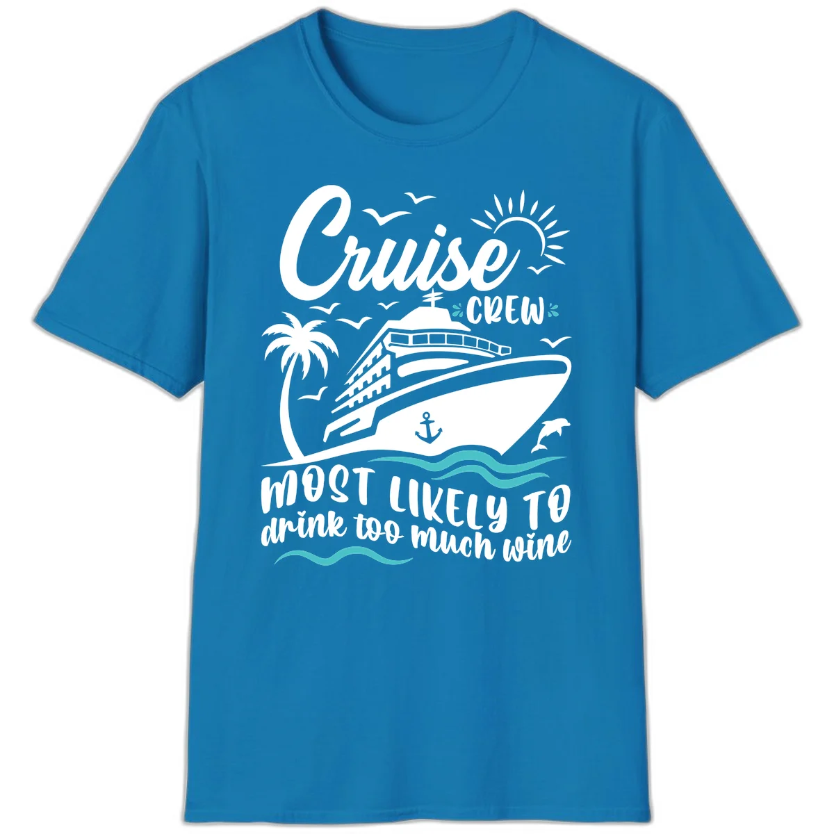 Cruise Crew Wine Vacation T-Shirt in Sapphire