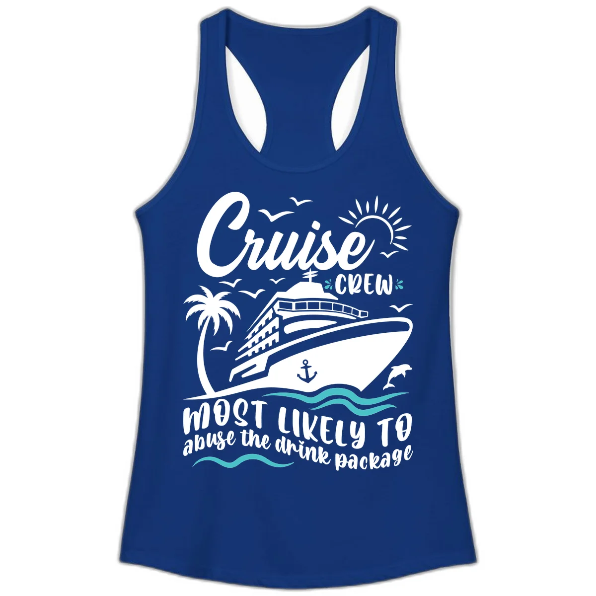 Cruise Crew Most Likely To Abuse The Drink Package Ladies Tank in Solid Royal