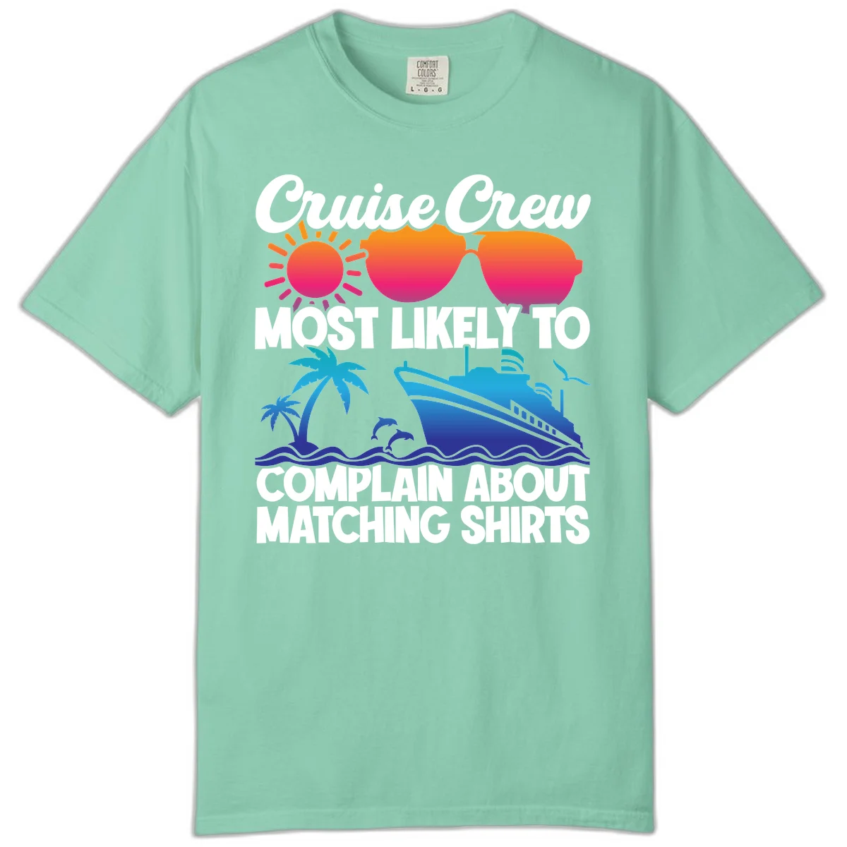 Cruise Crew Most Likely To Complain Comfort Color in Island Reef