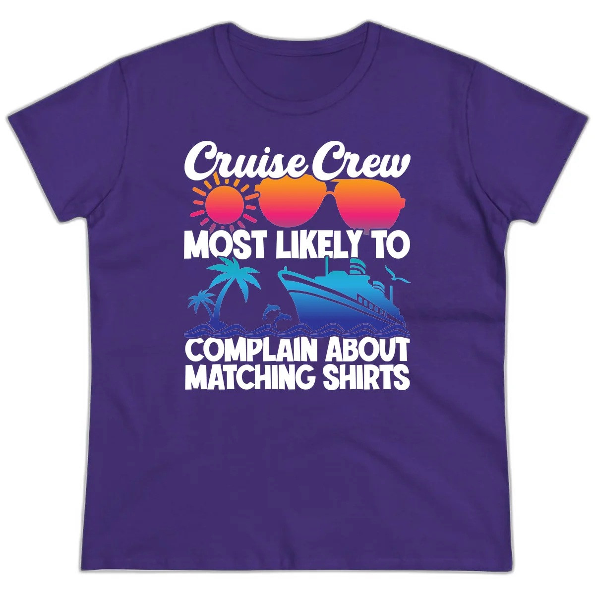 Cruise Crew Most Likely To Complain Ladies Tee in Purple