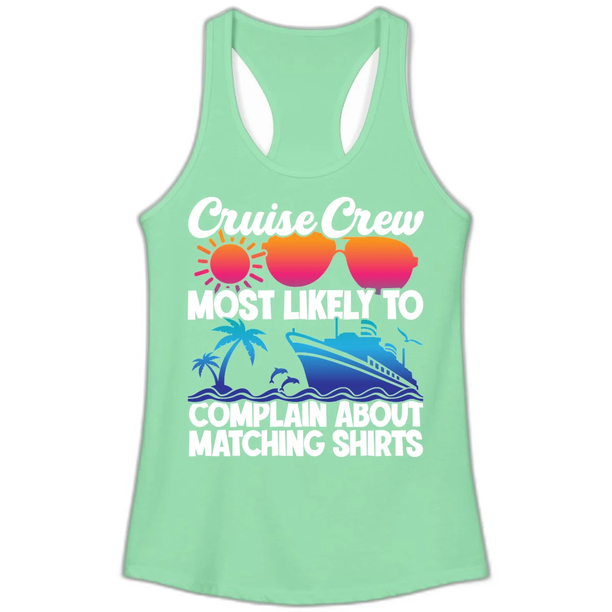 Cruise Crew Most Likely To Complain Ladies Tank in Solid Mint