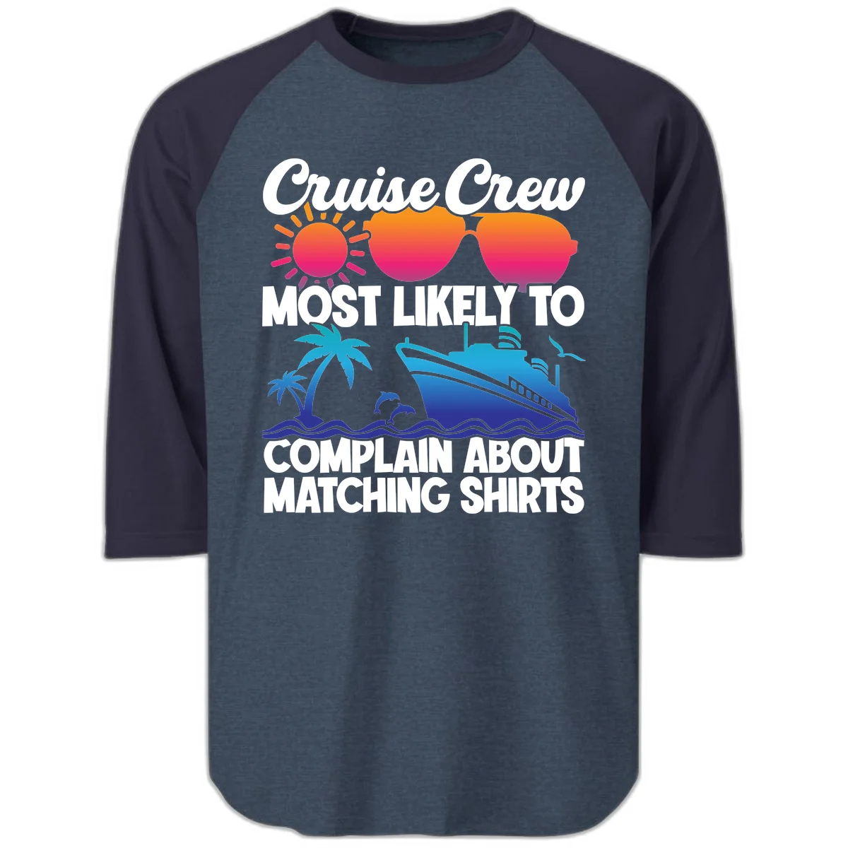 Cruise Crew Most Likely To Complain Raglan 3/4 in Heather Denim Navy