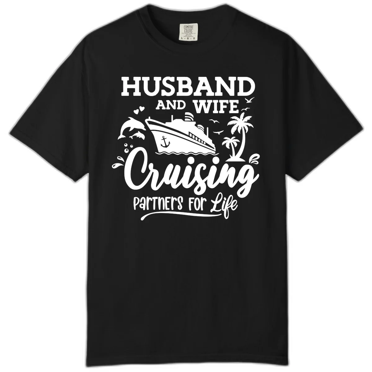 Husband And Wife Cruising Partners For Life Comfort Color in Black