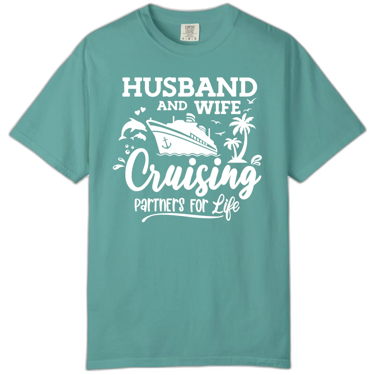Husband And Wife Cruising Partners For Life Comfort Color in Seafoam