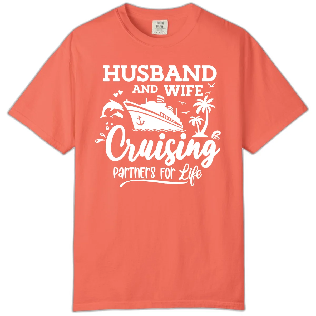Husband And Wife Cruising Partners For Life Comfort Color in Bright Salmon