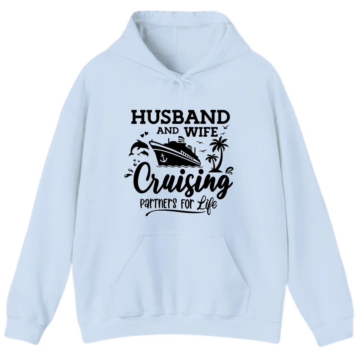 Husband And Wife Cruising Partners For Life Hoodie in Light Blue