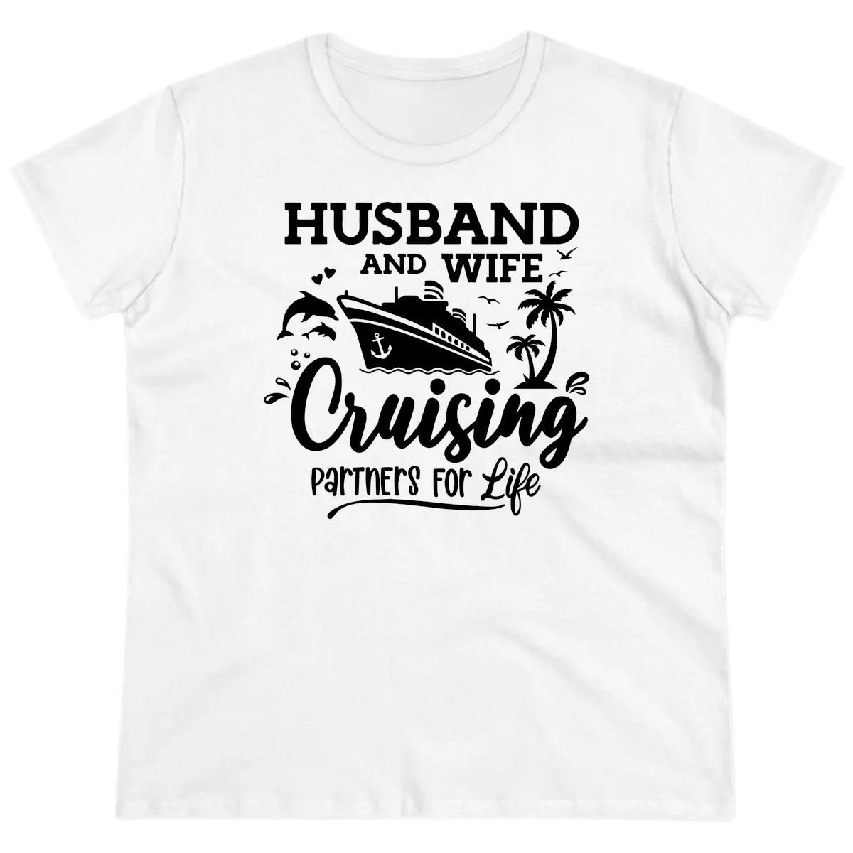 Husband And Wife Cruising Partners For Life Ladies Tee in White